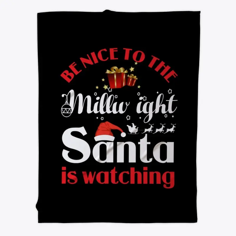 Be Nice To Millwright Santa watching