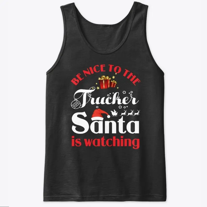 Be Nice To Trucker Santa watching