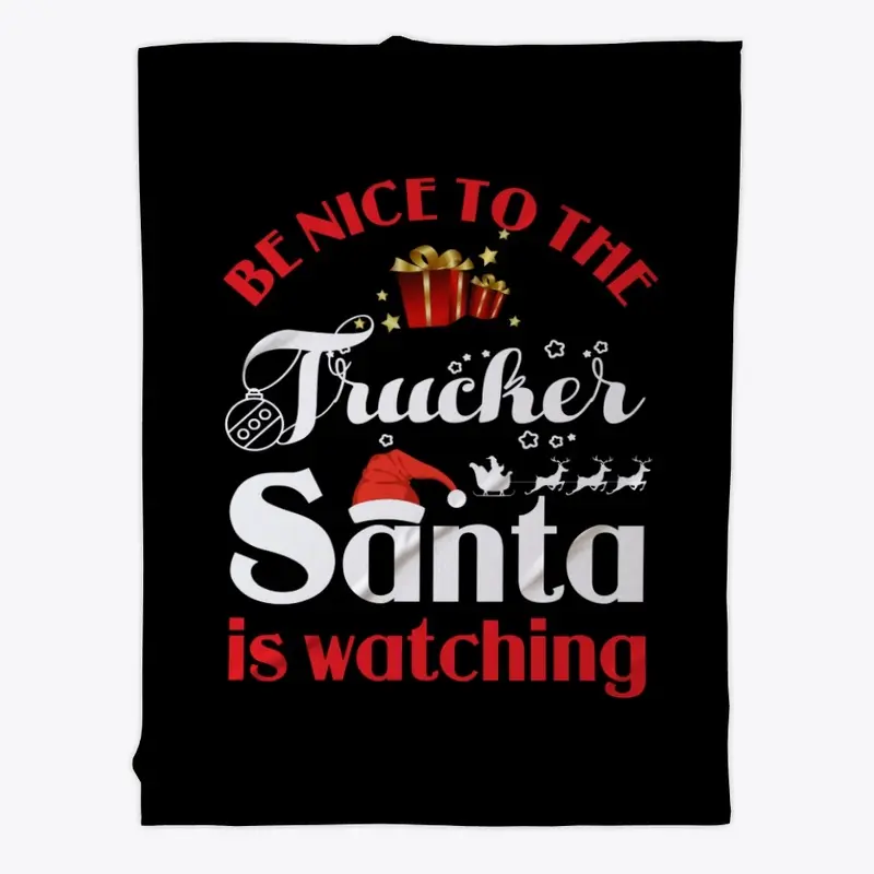 Be Nice To Trucker Santa watching